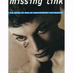 Missing Link - The Image Of Man In Contemporary Photography