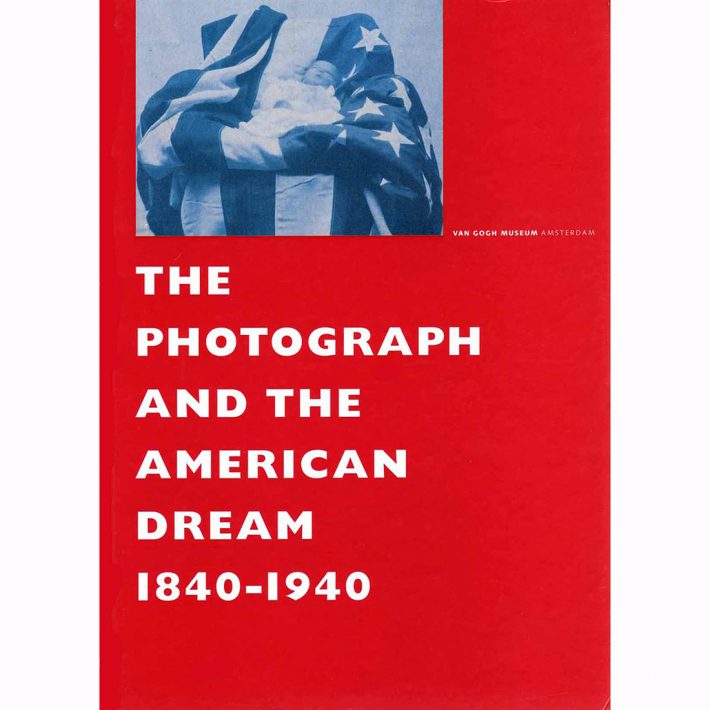 The Photograph and The American Dream 1840-1940
